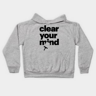 Clear Your Mind Kids Hoodie